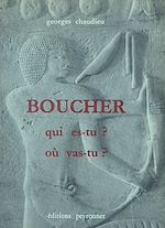 Télécharger le livre :  Boucher qui es-tu ? Où vas-tu ?
