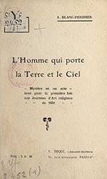 Télécharger le livre :  L'homme qui porte la Terre et le Ciel