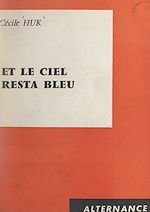 Download this eBook Et le ciel resta bleu