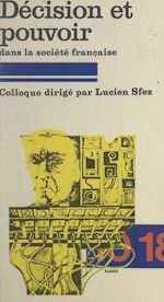 Télécharger le livre :  Décision et pouvoir dans la société française