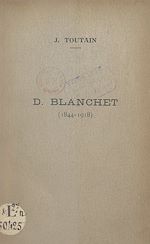 Télécharger le livre :  D. Blanchet, 1844-1918
