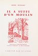 Télécharger le livre :  Il a suffi d'un moulin
