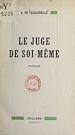 Télécharger le livre :  Le juge de soi-même