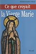 Télécharger le livre :  Ce que croyait la Vierge Marie