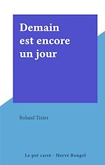 Télécharger le livre :  Demain est encore un jour