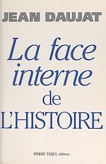 Télécharger le livre :  La face interne de l'histoire