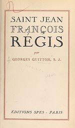 Télécharger le livre :  Après les Guerres de Religion, Saint Jean-François Régis, 1597-1640