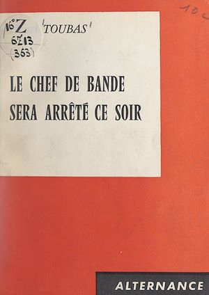 Download the eBook: Le chef de bande sera arrêté ce soir