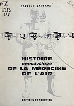 Download this eBook Histoire anecdotique de la médecine de l'air