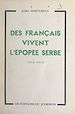 Télécharger le livre :  Des Français vivent l'épopée serbe, 1914-1915