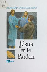 Télécharger le livre :  Jésus et le pardon
