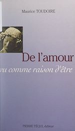 Télécharger le livre :  De l'amour, vu comme raison d'être...