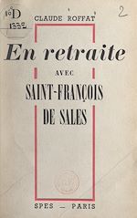 Télécharger le livre :  En retraite avec Saint-François de Sales