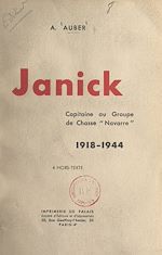 Télécharger le livre :  Janick, capitaine au groupe de chasse Navarre, 1918-1944