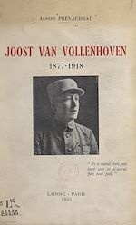 Télécharger le livre :  Joost van Vollenhoven, 1877-1918