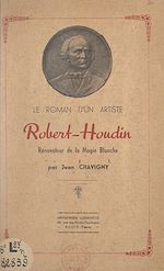 Télécharger le livre :  Le roman d'un artiste : Robert Houdin