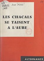 Download this eBook Les chacals se taisent à l'aube