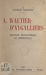 Télécharger le livre :  A. Wautier-d'Aygalliers