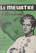 Télécharger le livre :  Le meurtre de Schönbrunn