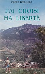 Télécharger le livre :  J'ai choisi ma liberté