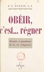 Télécharger le livre :  Obéir, c'est... régner