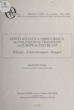 Télécharger le livre :  Effets sociaux et territoriaux des politiques de transition en Europe du Centre-Est : Pologne, Tchécoslovaquie, Hongrie