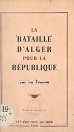 Télécharger le livre :  La bataille d'Alger pour la République