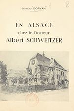 Télécharger le livre :  En Alsace, chez le docteur Albert Schweitzer