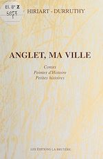 Télécharger le livre :  Anglet, ma ville