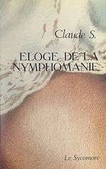 Télécharger le livre :  Éloge de la nymphomanie