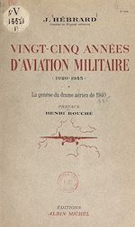 Download this eBook Vingt-cinq années d'aviation militaire, 1920-1945