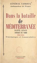 Télécharger le livre :  Dans la bataille de Méditerranée : Égypte, Levant, Afrique du Nord, 1940-1944