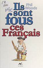 Télécharger le livre :  Ils sont fous ces Français