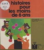 Download this eBook Des histoires pour les moins de 6 ans