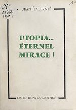 Download this eBook Utopia... Éternel mirage !