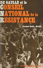 Download this eBook De Gaulle et le Conseil national de la Résistance