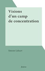 Télécharger le livre :  Visions d'un camp de concentration