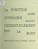 Télécharger le livre :  La fonction crée l'orgasme, suivi insensiblement par la mort