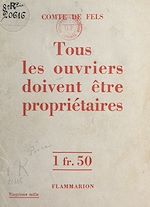 Télécharger le livre :  Tous les ouvriers doivent être propriétaires