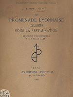 Télécharger le livre :  Une promenade lyonnaise célèbre sous la Restauration : le Cours d'Herbouville et la Salle Gayet