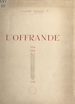 Télécharger le livre :  L'offrande, 1914-1918-1934