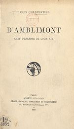 Télécharger le livre :  D'Amblimont, chef d'escadre de Louis XIV
