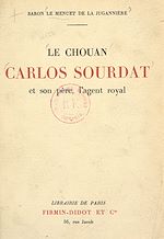 Télécharger le livre :  Le chouan Carlos Sourdat et son père, l'agent royal