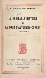 Télécharger le livre :  La véritable histoire de la Tour d'Auvergne-Corret (1743-1800)