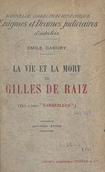 Télécharger le livre :  La vie et la mort de Gilles de Raiz