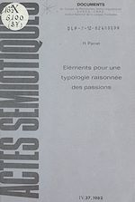 Télécharger le livre :  Éléments pour une typologie raisonnée des passions