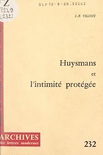 Télécharger le livre :  Huysmans et l'intimité protégée