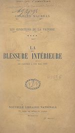 Télécharger le livre :  Les conditions de la victoire (4). La blessure intérieure, de janvier à fin mai 1916