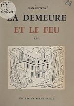 Télécharger le livre :  La demeure et le feu