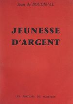 Télécharger le livre :  Jeunesse d'argent